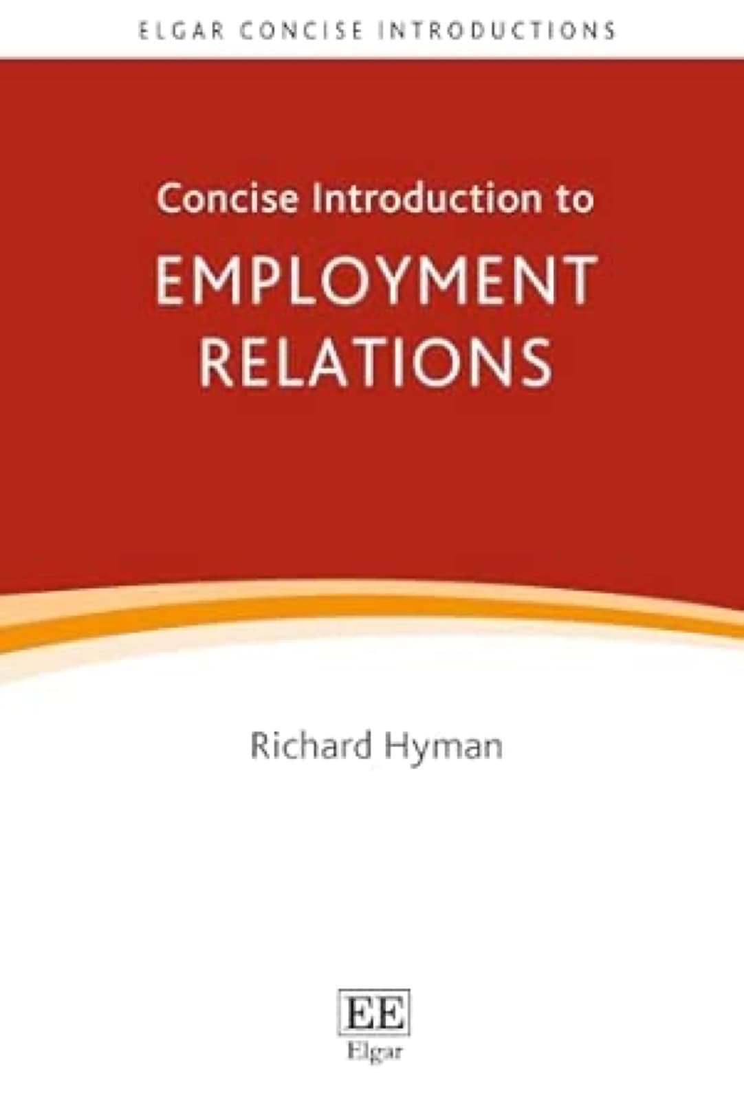 Concise Introduction to Employment Relations